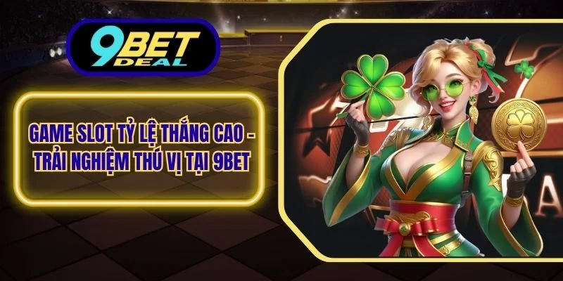 Game slot tỷ lệ thắng cao
