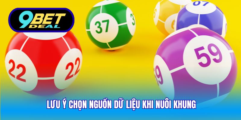 Lưu ý chọn nguồn dữ liệu khi nuôi khung