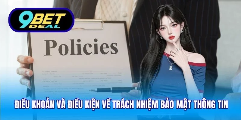 Điều khoản và điều kiện về trách nhiệm bảo mật thông tin