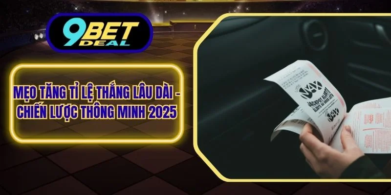 Mẹo tăng tỷ lệ thắng lâu dài