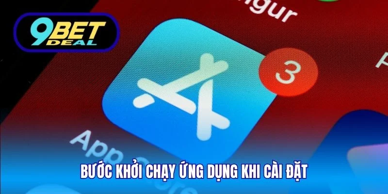 Bước khởi chạy ứng dụng khi cài đặt