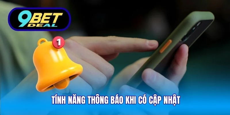 Tính năng thông báo khi có cập nhật
